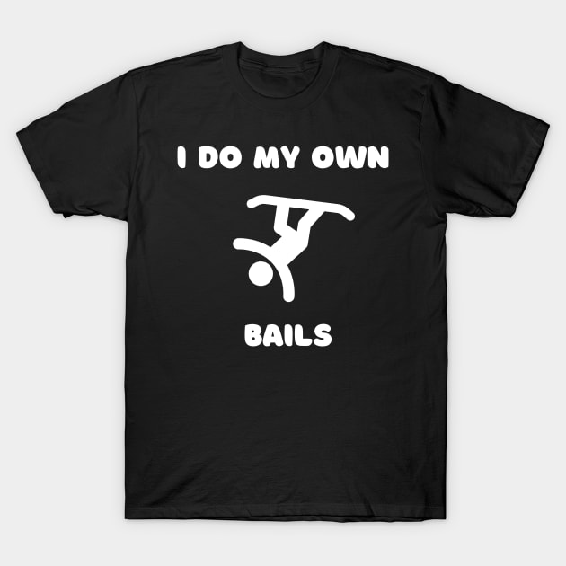 Lispe Snowboard I Do My OWn Bails T-Shirt by Lispe